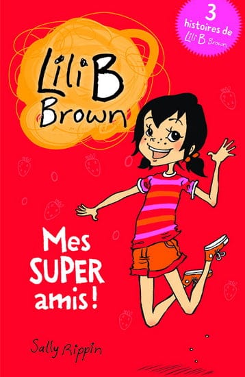 Lili B Brown - Mes supers amis!