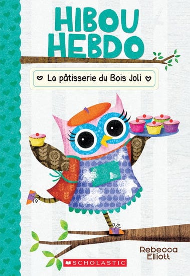 Hibou Hebdo T07 -  La pâtisserie du Bois Joli