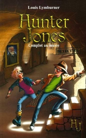 Hunter Jones T03 - Complot au musée