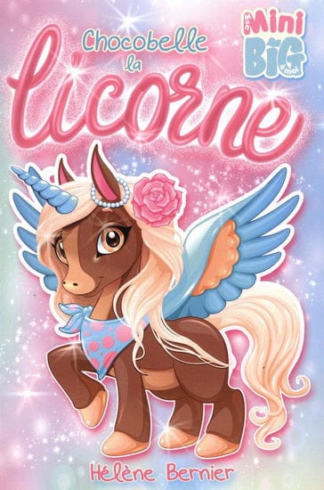 Mini Big - Chocobelle la licorne