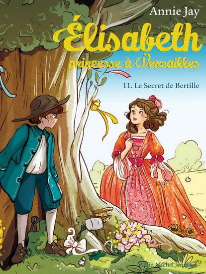 Elisabeth princesse à Versailles T11 - Le secret de Bertille
