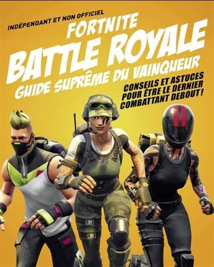 Fortnite  - Battle Royale: Guide suprême du vainqueur