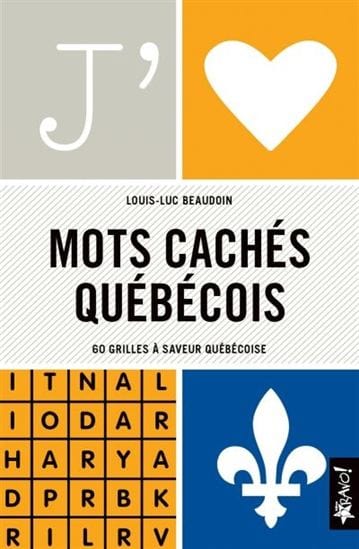 J'aime Mots cachés québécois : 60 grilles à saveur québécoise