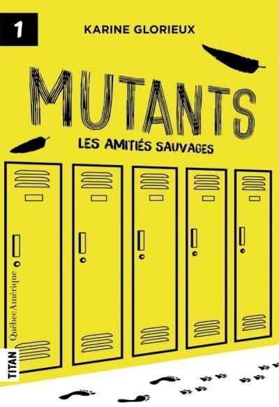 Mutants T01 - Les amitiés sauvages