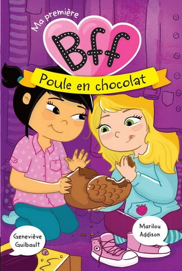 Ma première BFF T03 - Poule en chocolat