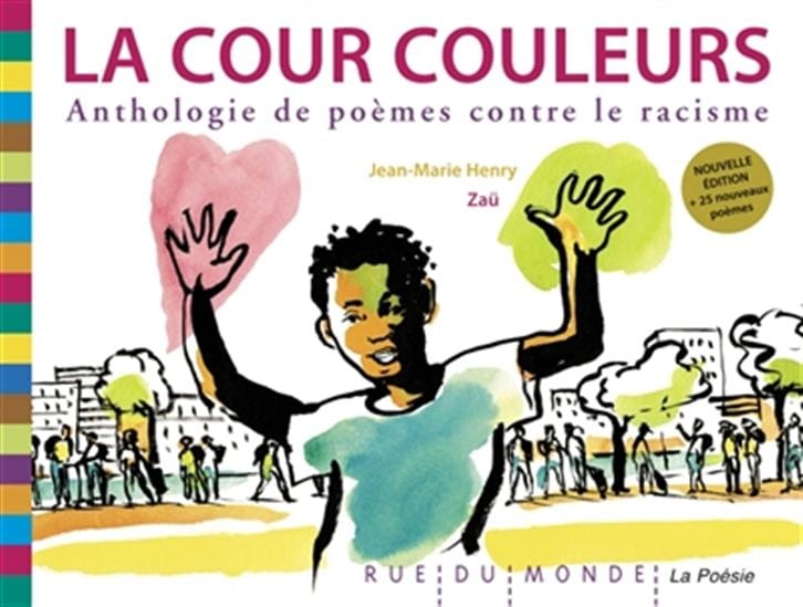 La Cour couleurs : anthologie de poèmes contre le racisme