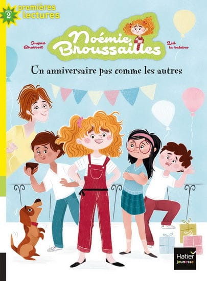 Noémie Broussailles T01 - Un anniversaire pas comme les autres