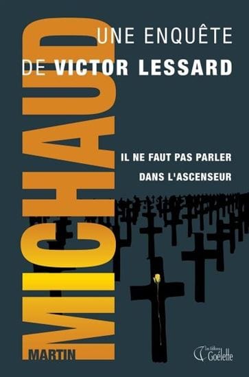 Victor Lessard T01 - Il ne faut pas parler dans l'ascenseur