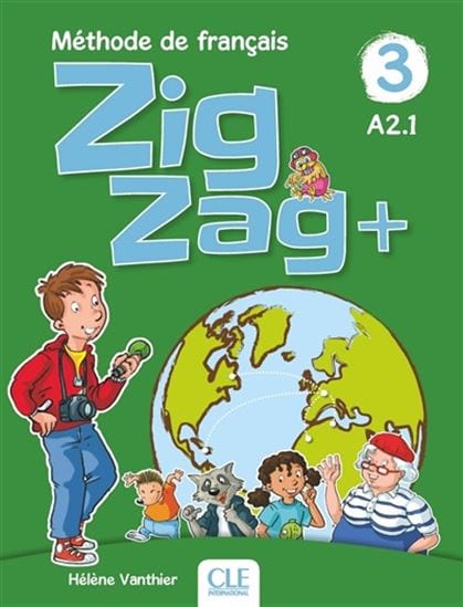 Zigzag+ 3 - méthode de français, A2.1 : livre de l'élève