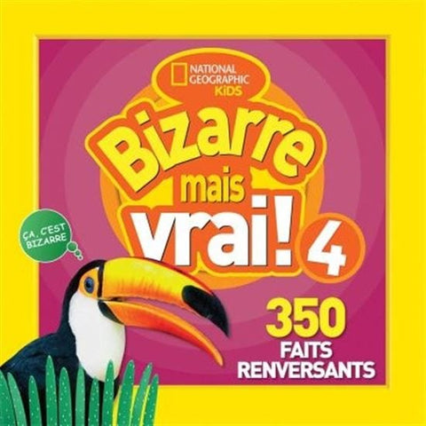 National géographic kids: Bizarre mais vrai! T04
