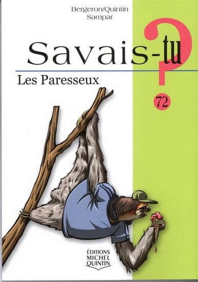 Savais-tu? T72 - Les Paresseux