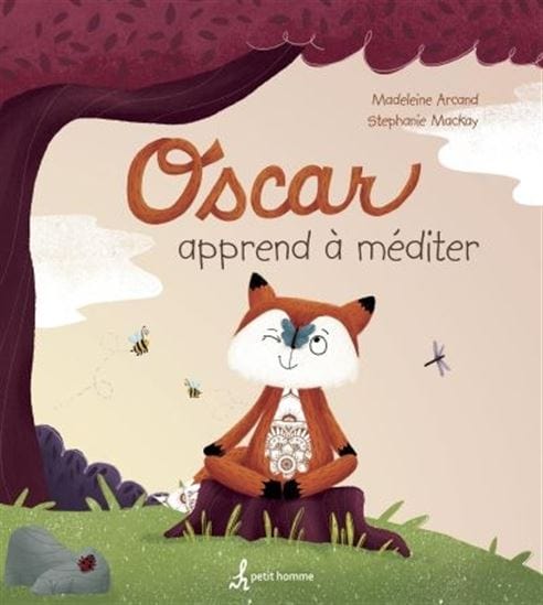 Oscar apprend à méditer : Mon premier livre de méditation