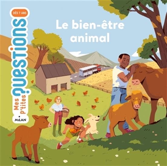 Mes p'tites questions - Le bien-être animal