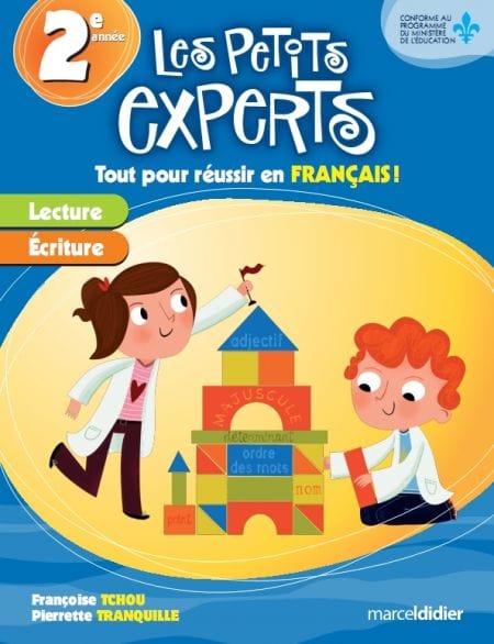 Les petits experts - Tout pour réussir en français! - 2e année