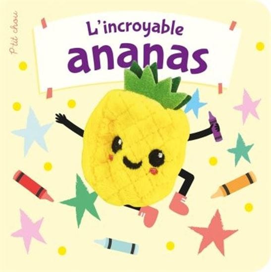 L'Incroyable ananas - Livre marionnette