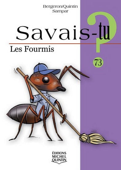 Savais-tu? T73 - Les Fourmis