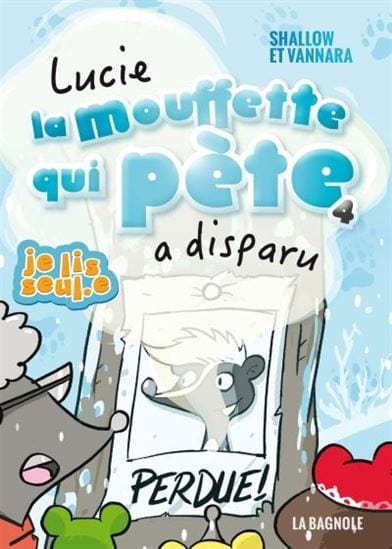 Lucie la mouffette qui pète T04 - a disparu