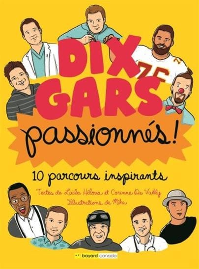 Dix gars passionnés : 10 parcours inspirants