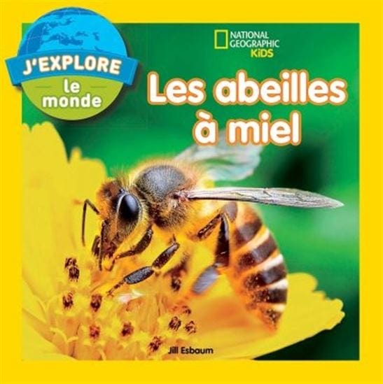 National Geographic kids - Les abeilles à miel