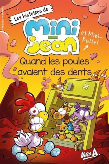 Les histoires de Mini-Jean et Mini-Bulle - Quand les poules avaient des dents