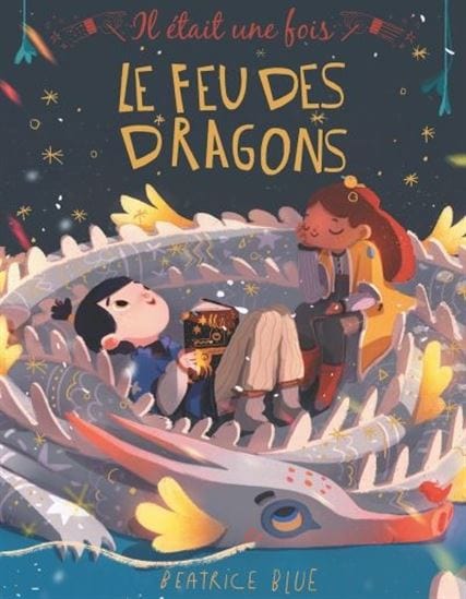 Il était une fois - Le feu des dragons