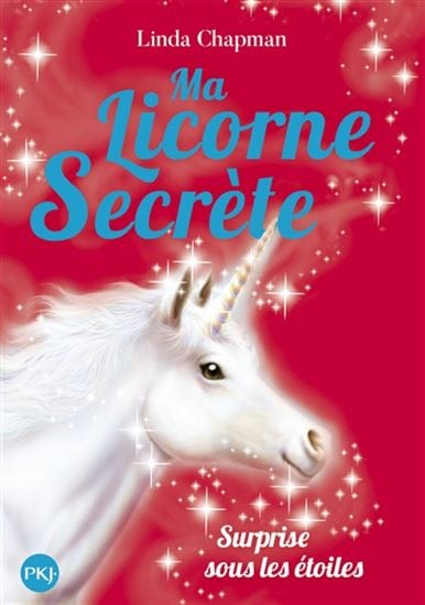 Ma licorne secrète T04 - Surprise sous les étoiles