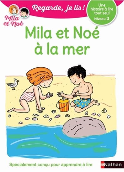 Regarde, je lis ! - Niveau 3 - Mila et Noé à la mer