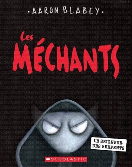 Les méchants T11 - Le seigneur des serpents