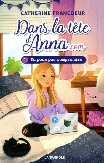 Dans la tête d'Anna.com T01 - Tu peux pas comprendre !