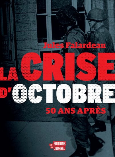 La Crise d'octobre : 50 ans après