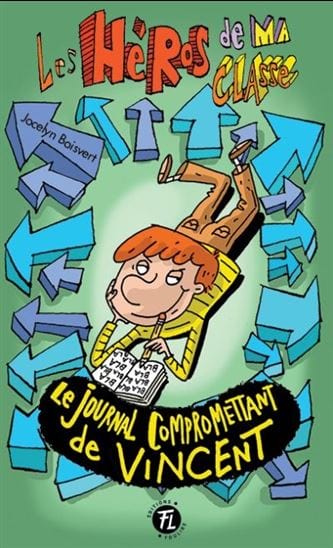 Les héros de ma classe T15 - Le journal compromettant de Vincent