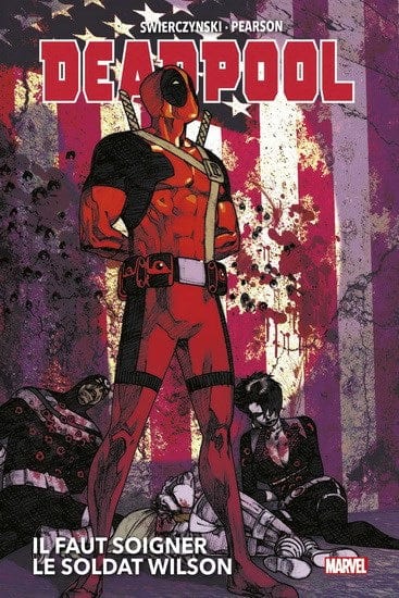 Deadpool - Il faut soigner le Soldat Wilson