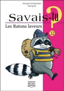 Savais-tu? T32 - Les ratons laveurs