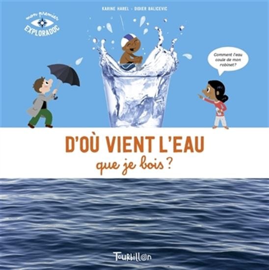 Mon premier exploradoc - D'où vient l'eau que je bois ?