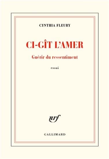 Ci-gît l'amer - Guérir du ressentiment