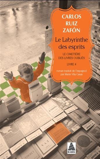 Le Cimetière des livres oubliés T04 - Le labyrinthe des esprits