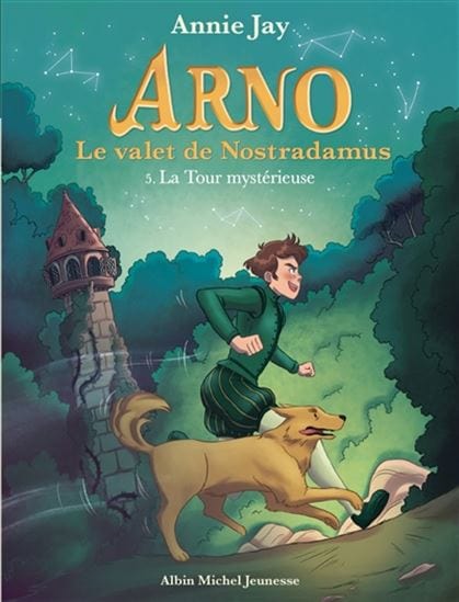 Arno Le valet de Nostradamus T05 - La tour mystérieuse