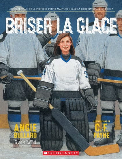 Briser la glace  - l’histoire de Manon Rhéaume