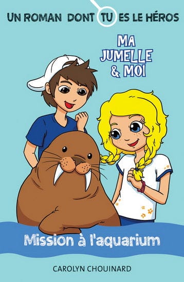 Ma jumelle et moi - Un roman dont tu es le héros : Mission à l'aquarium