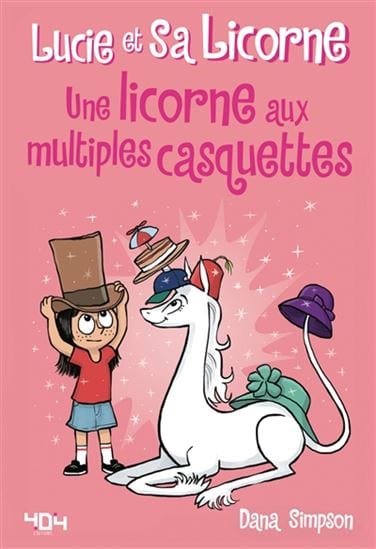 Lucie et sa licorne T07 - Une licorne aux multiples casquettes