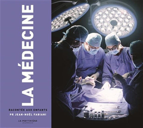 La Médecine racontée aux enfants