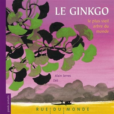 Grands portraits - Le ginkgo, le plus vieil arbre du monde