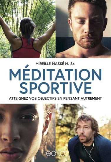 Méditation sportive : atteignez vos objectifs en pensant autrement