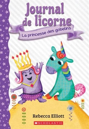 Journal de licorne T04 - La princesse des gobelins