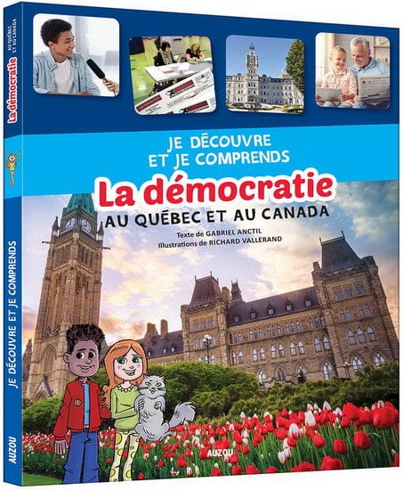 Je découvre et je comprends - La Démocratie au Québec et au Canada