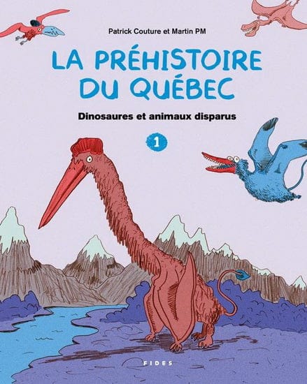 La préhistoire du Québec T01 - Dinosaures et animaux disparus