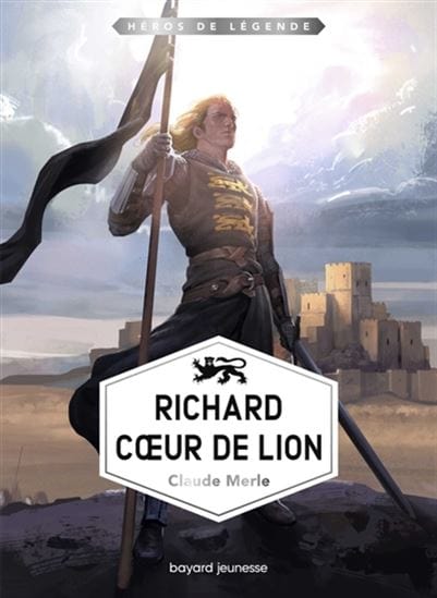 Héros de Légende T08 - Richard Coeur de Lion