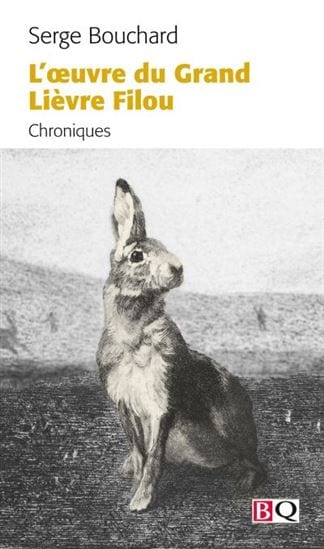L'oeuvre du Grand Lièvre Filou - Chroniques