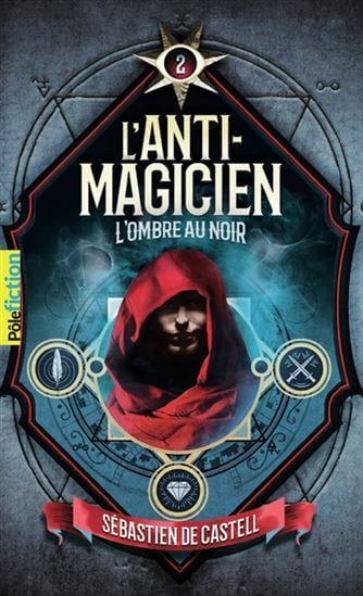 L'Anti-magicien T02 - L'Ombre au noir