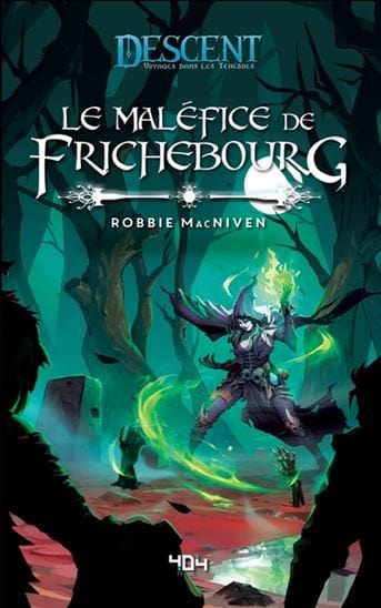 Descent, voyages dans les ténèbres - Le maléfice de Frichebourg